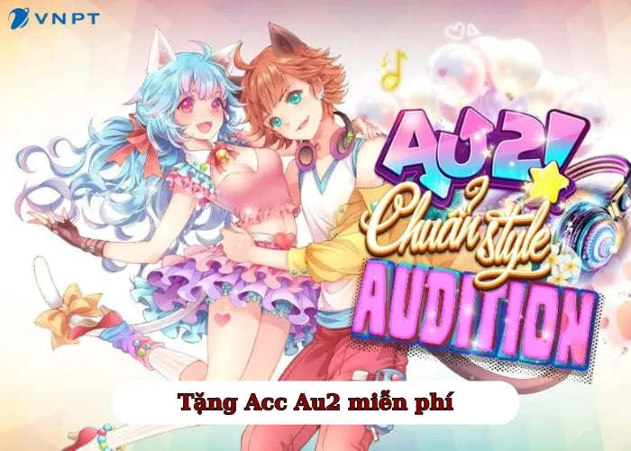 Tặng Acc Au2 miễn phí (2)