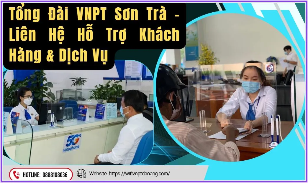 Tổng Đài VNPT Sơn Trà - Liên Hệ Hỗ Trợ Khách Hàng & Dịch Vụ