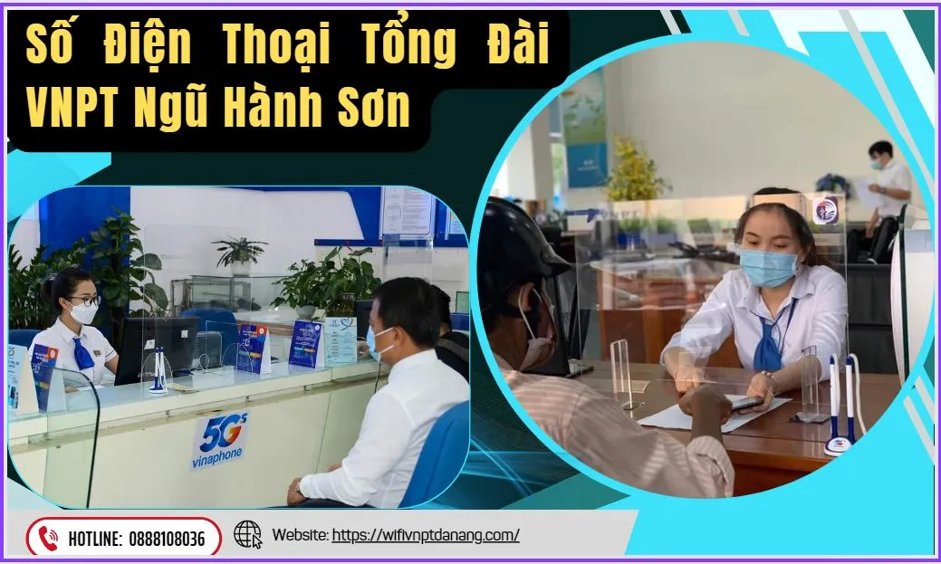 Số Điện Thoại Tổng Đài VNPT Ngũ Hành Sơn